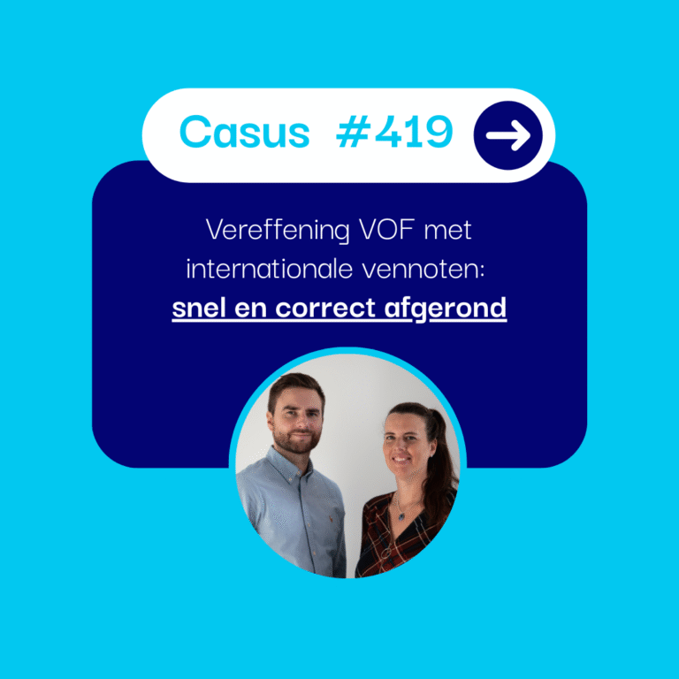 Een afbeelding in blauw en marine met de titel "Casus #419" toont een man en een vrouw. Tekst in het Nederlands bespreekt de snelle en correcte liquidatie van een VOF met buitenlandse vennoten, of partnerschap met internationale partners.